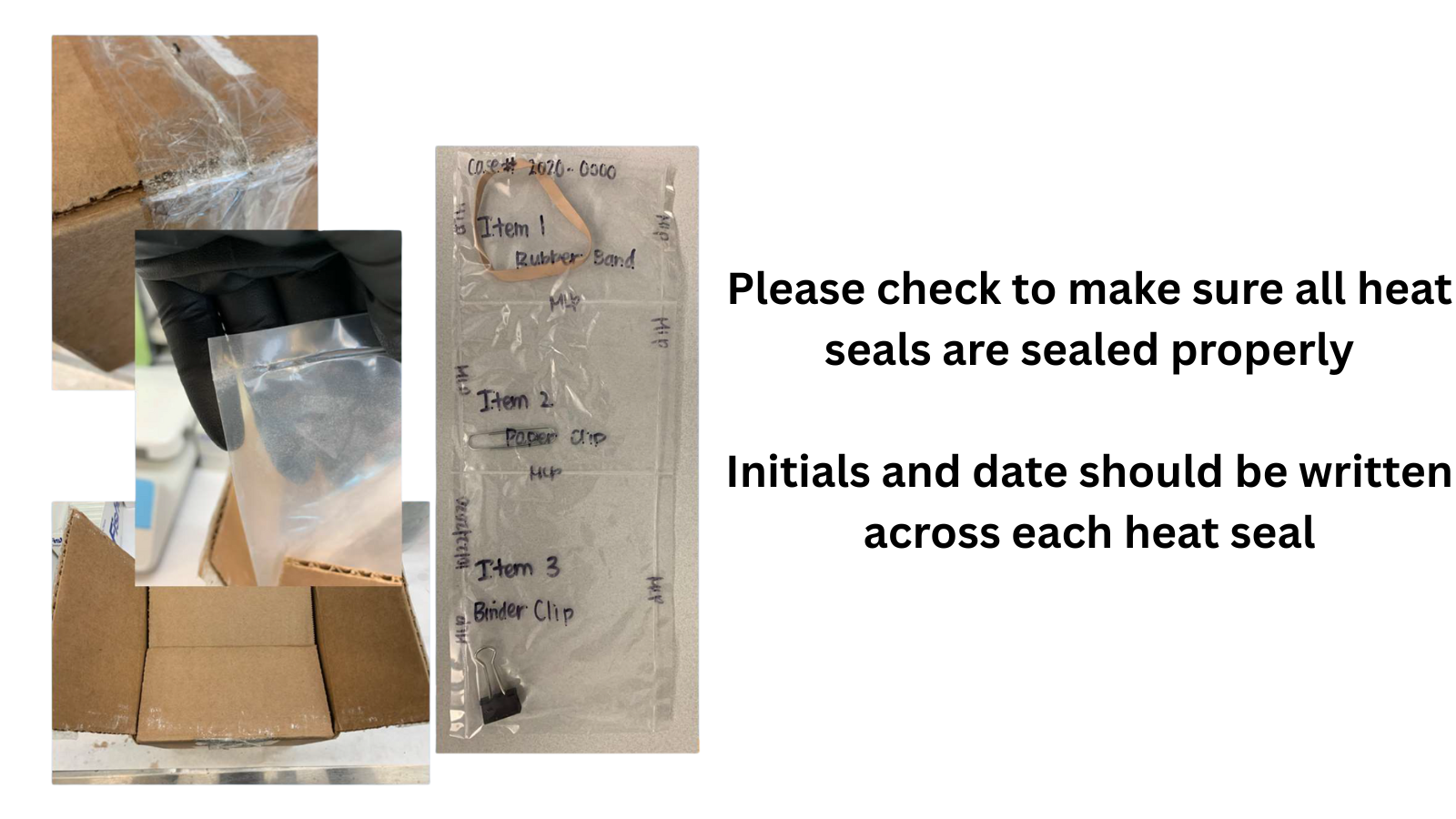 Heat sealed evidence