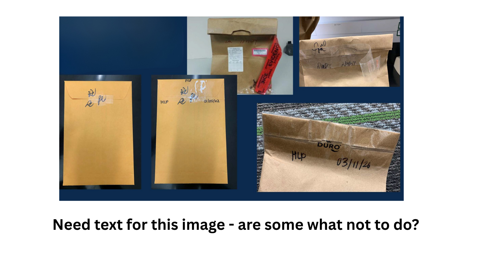 Tape sealing of evidence