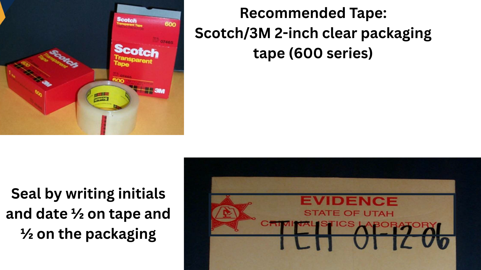 Examples of recommended tape and proper seals